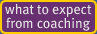 What To Expect from Coaching